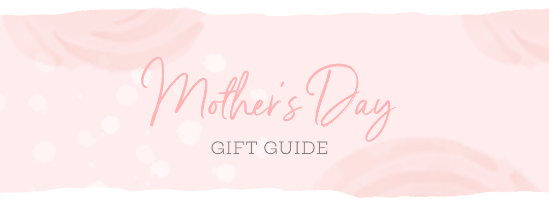 Mother's Day Gift Ideas - Good Day Gracie