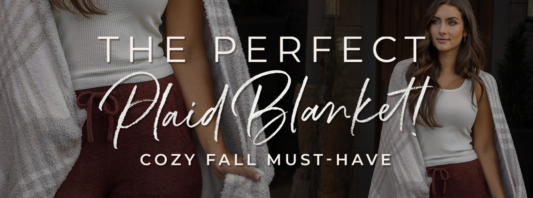 The Perfect Plaid Blanket: Cozy Up with a Fall Must-Have